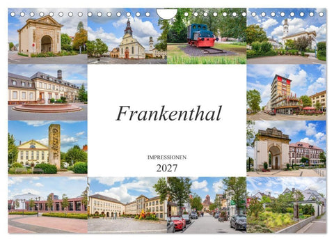 Frankenthal Impressionen (Wandkalender 2027 DIN A4 quer), CALVENDO Monatskalender