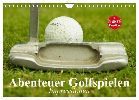 Abenteuer Golfspielen. Impressionen (Wandkalender 2027 DIN A4 quer), CALVENDO Monatskalender