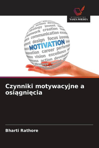 Czynniki motywacyjne a osi¿gni¿cia