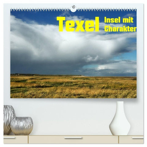 Texel Insel mit Charakter (hochwertiger Premium Wandkalender 2027 DIN A2 quer), Kunstdruck in Hochglanz