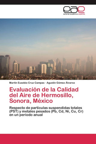 Evaluación de la Calidad del Aire de Hermosillo, Sonora, México