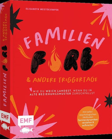 FamilienFIRE und andere Triggertage – Wie du weich landest, wenn du in alte Beziehungsmuster zurückfällst.
