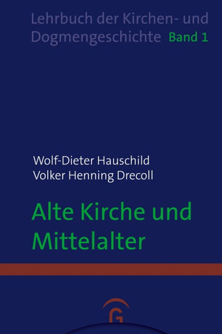 Lehrbuch der Kirchen- und Dogmengeschichte / Alte Kirche und Mittelalter