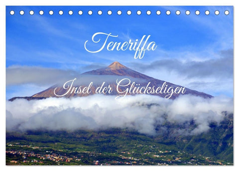 Teneriffa - Insel der Glückseligen (Tischkalender 2027 DIN A5 quer), CALVENDO Monatskalender