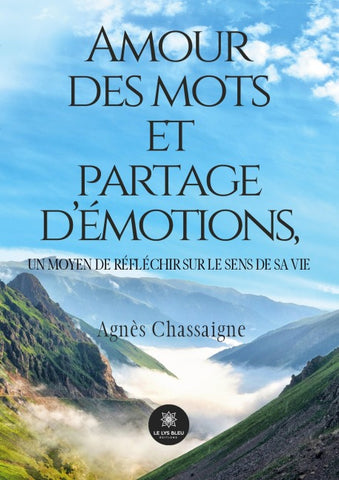Amour des mots et partage d'émotions, un moyen de réfléchir sur le sens de sa vie