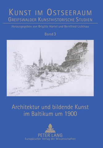 Architektur und bildende Kunst im Baltikum um 1900