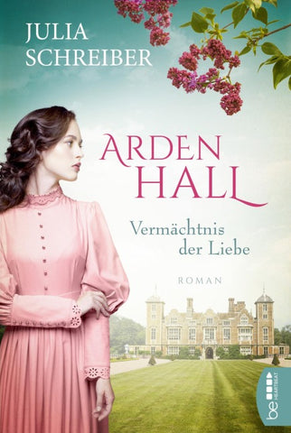 Arden Hall – Vermächtnis der Liebe