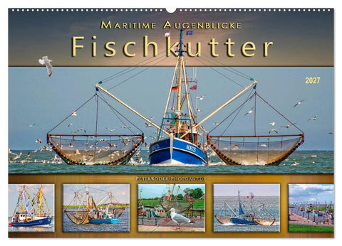 Maritime Augenblicke - Fischkutter (Wandkalender 2027 DIN A2 quer), CALVENDO Monatskalender