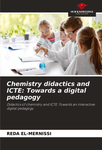 Chemistry didactics and ICTE: Towards a digital pedagogy