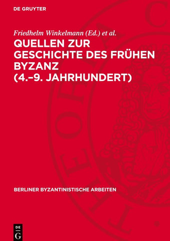 Quellen zur Geschichte des Frühen Byzanz (4.–9. Jahrhundert)