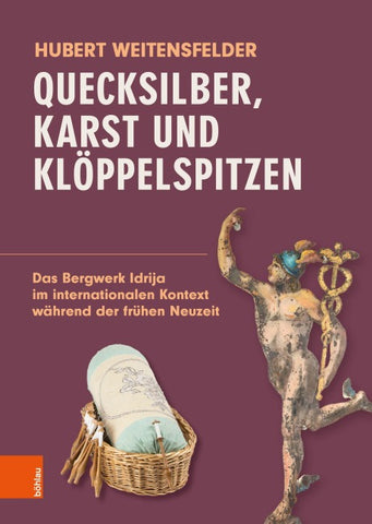 Quecksilber, Karst und Klöppelspitzen