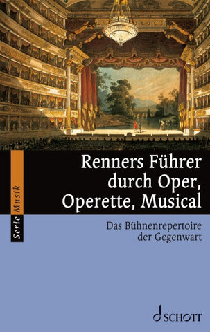 Renners Führer durch Oper, Operette, Musical
