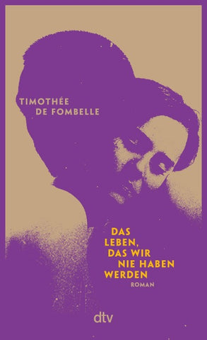 Das Leben, das wir nie haben werden