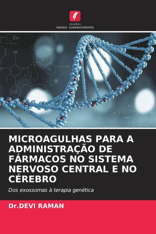 MICROAGULHAS PARA A ADMINISTRAÇÃO DE FÁRMACOS NO SISTEMA NERVOSO CENTRAL E NO CÉREBRO