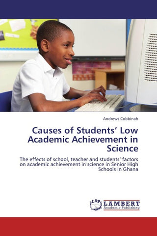 Causes of Students' Low Academic Achievement in Science