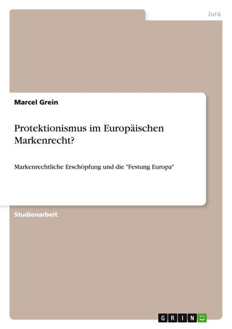 Protektionismus im Europäischen Markenrecht?