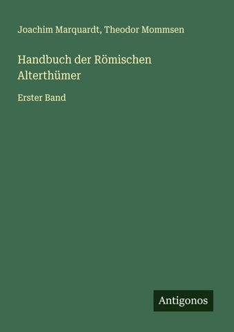 Handbuch der Römischen Alterthümer