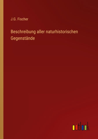 Beschreibung aller naturhistorischen Gegenstände