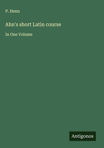 Ahn's short Latin course