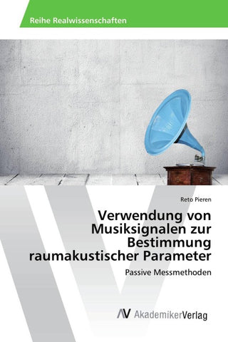 Verwendung von Musiksignalen zur Bestimmung raumakustischer Parameter