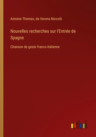Nouvelles recherches sur l'Entrée de Spagne