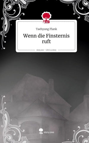 Wenn die Finsternis ruft. Life is a Story - story.one