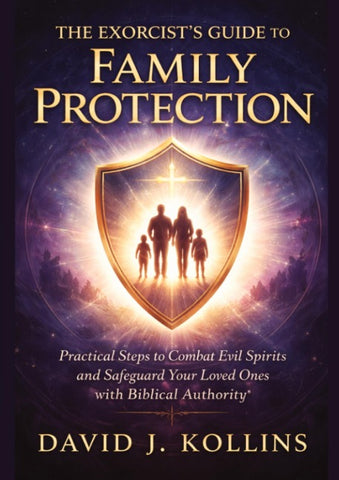 The Exorcist's Guide to Family Protection