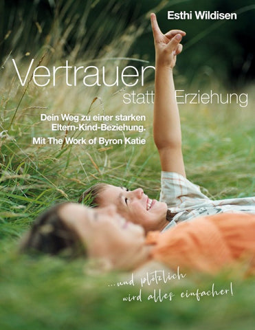 Vertrauen statt Erziehung