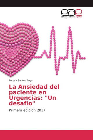 La Ansiedad del paciente en Urgencias: "Un desafío"