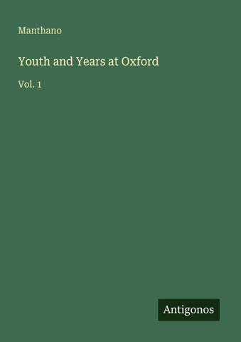 Youth and Years at Oxford