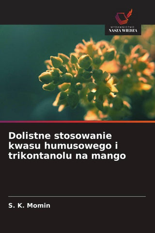 Dolistne stosowanie kwasu humusowego i trikontanolu na mango
