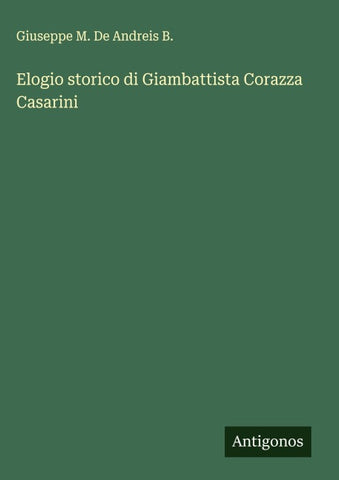 Elogio storico di Giambattista Corazza Casarini