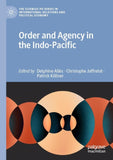 Order and Agency in the Indo-Pacific