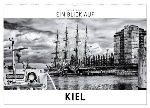 Ein Blick auf Kiel (Wandkalender 2026 DIN A2 quer), CALVENDO Monatskalender