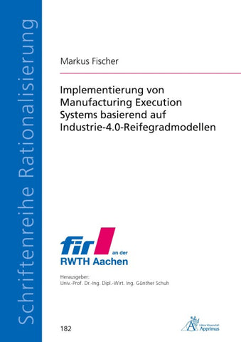 Implementierung von Manufacturing Execution Systems basierend auf Industrie-4.0-Reifegradmodellen