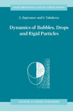 Dynamics of Bubbles, Drops and Rigid Particles