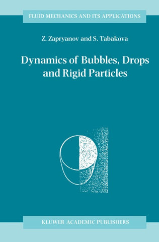 Dynamics of Bubbles, Drops and Rigid Particles