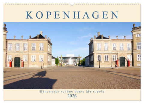 Kopenhagen. Dänemarks schöne bunte Metropole (Wandkalender 2026 DIN A2 quer), CALVENDO Monatskalender