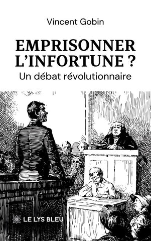 Emprisonner l'infortune ?