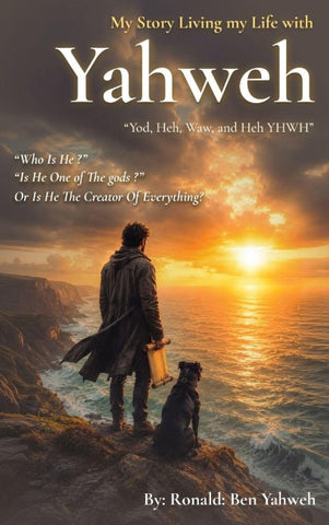 My Story Living My Life with Yahweh