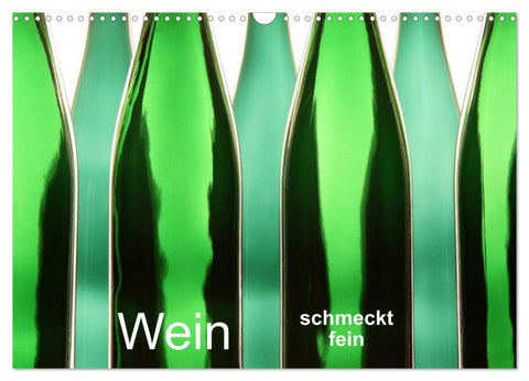 Wein schmeckt fein (Wandkalender 2027 DIN A3 quer), CALVENDO Monatskalender