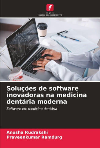 Soluções de software inovadoras na medicina dentária moderna