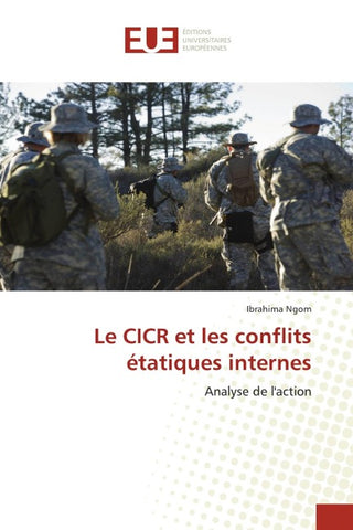 Le CICR et les conflits étatiques internes