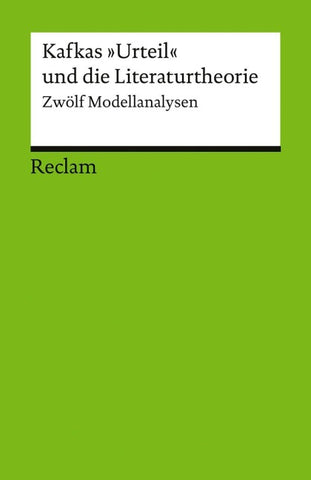 Kafkas "Urteil" und die Literaturtheorie. Zwölf Modellanalysen