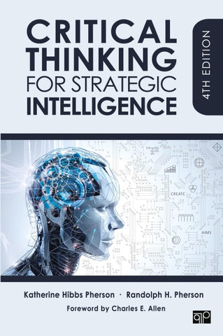Critical Thinking for Strategic Intelligence