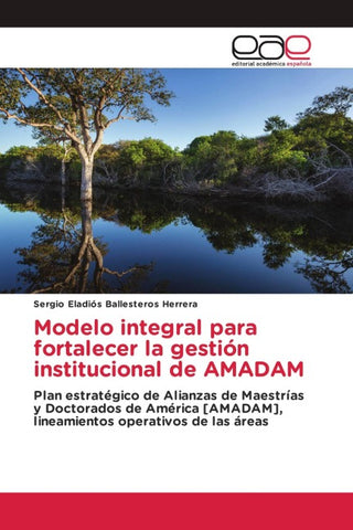Modelo integral para fortalecer la gestión institucional de AMADAM