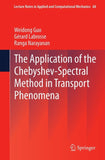 The Application of the Chebyshev-Spectral Method in Transport Phenomena
