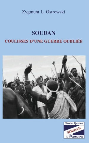 SOUDAN COULISSES D'UNE GUERRE OUBLIÉE