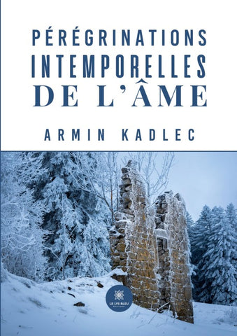 Pérégrinations intemporelles de l'âme
