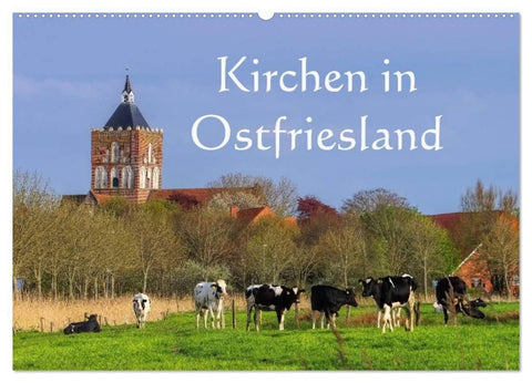 Kirchen in Ostfriesland (Wandkalender 2027 DIN A2 quer), CALVENDO Monatskalender